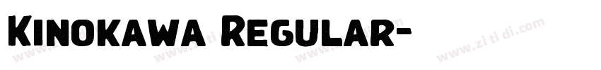 Kinokawa Regular字体转换 Kinokawa Regular字体转换